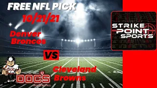 NFL Picks - Denver Broncos vs Cleveland Browns Prediction, 10/21/2021 Week 7 NFL Best Bet Today