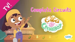 Complete Circuits Animation with Etta & Granbot