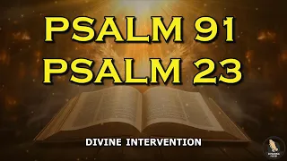 PSALM 91 & PSALM 23 | The Two Most Powerful Prayers From The Bible ~ Protection