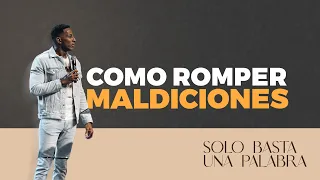 SOLO BASTA UNA PALABRA | COMO ROMPER MALDICIONES | Pastor Moises Bell