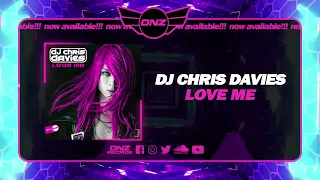 DNZF1425 // DJ CHRIS DAVIES - LOVE ME (Official Video DNZ Records)
