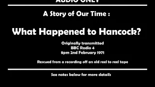 AUDIO ONLY - A Story of Our Time : What Happened To Hancock