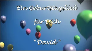 Ein Geburtstagslied für Dich David