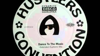 Hustlers Convention - Dance To The Music (Extended Euphoric Mix)