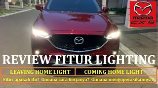 NEW MAZDA CX 5 REVIEW FITUR LIGHTING: LEAVING HOME LIGHT & COMING HOME LIGHT