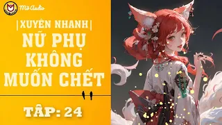 NPKMC  - TẬP 24 | TRUYỆN XUYÊN NHANH, NGHỊCH TẬP, HUYỀN HUYỄN, NỮ CƯỜNG, KHÔNG COUPLE