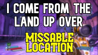 I Come From The Land Up Over - Missable Location (Borderlands: The Pre Sequel