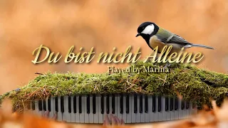You are not alone,  (Du  bist nicht allein), played by Marina on her Keyboard in Piano Sound