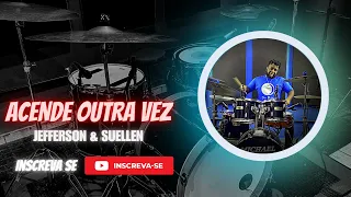 🔥🔥Acende Outra Vez - Jefferson e Suellen - Azuldrums (DRUM COVER)  COM TRIBAL  😱😱🔥