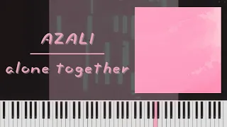 alone together - AZALI (piano synthesia)