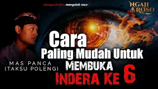 CARA PALING MUDAH UNTUK MEMBUKA INDERA KE 6 - MAS PANCA