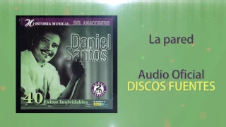 La pared - Daniel Santos / Discos Fuentes