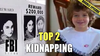 Top 2 Kidnapping Cases | DOUBLE EPISODE | The FBI Files