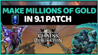 10 Ways To Make MILLIONS of Gold in Patch 9.1 | Shadowlands Goldmaking Guide