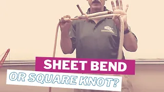 Rigger Level 1 - Sheet Bend or Square Knot