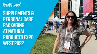 Supplements and Personal Care Packaging At Natural Products Expo West 2022