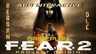 F.E.A.R. 2: Project Origin - Reborn (Full Gameplay)