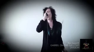 the GazettE - GABRIEL ON THE GALLOWS (Vocal Cover)