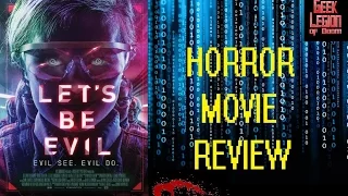 LET'S BE EVIL ( 2016 Elizabeth Morris ) Sci-Fi Horror Movie Review