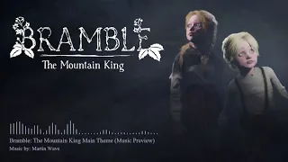 Bramble: The Mountain King - Main Theme (Music Preview)