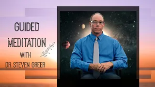 Guided CE-5 Meditation with Dr. Steven Greer