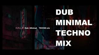 Dub Minimal Techno mix 45 minutes (FREE for Profit)