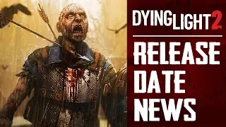 Dying Light 2 - Release Date | Latest Information