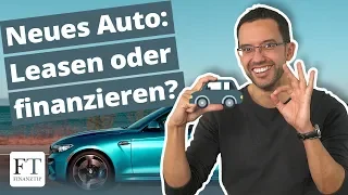 Neues Auto durchgerechnet: Finanzierung oder lieber Leasing?