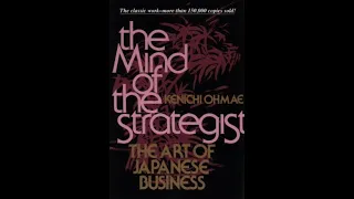 Summary: "The Mind of the Strategist" The Art of Japanese Businessby Kenichi Ohmae