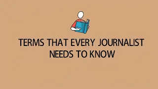 Journalism Classes For Young Journalists | Terms that every journalist needs to know