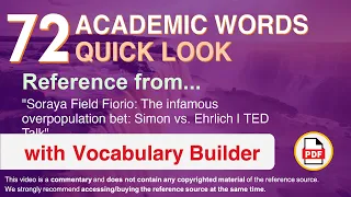 72 Academic Words Quick Look Ref from "The infamous overpopulation bet: Simon vs. Ehrlich, TED Talk"