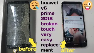 huawei y6 prime 2018 brokan touch //very easy replacement//