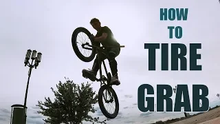 КАК СДЕЛАТЬ TIRE GRAB НА BMX | HOW TO TIRE GRAB BMX | ТРЮКИ НА BMX ДЛЯ НАЧИНАЮЩИХ | ШКОЛА BMX