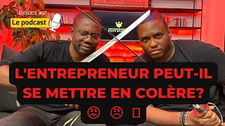 EP #37 Entrepreneur & COLÈRE 😡  Affirmer l'autorité, Gérer les frustrations, le fantasme Steve Jobs