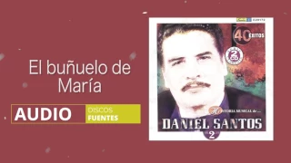 El buñuelo de maría - Daniel Santos / Discos Fuentes