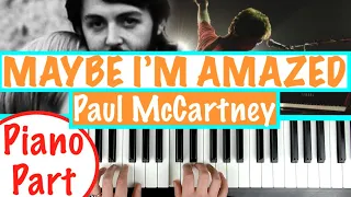 How to play MAYBE I'M AMAZED - Paul McCartney Piano Tutorial Chords Accompaniment