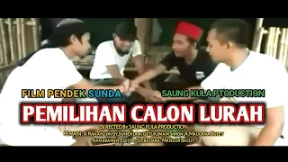 FILM PENDEK INSPIRATIF || PEMILIHAN KEPALA DESA || FILM PENDEK SUNDA CALON LURAH