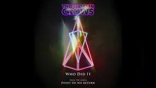 Those Damn Crows - Who Did It (Official Audio)
