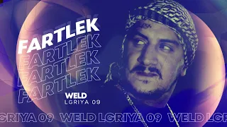 Weld lgriya 09 - FARTLEK [Mn A 7ta Z Kolchi rech] prod by (88.young)