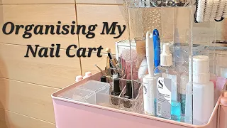 ORGANISATION: Organise My Nail Cart With Me