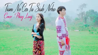 Tiam No Ces Tu Siab Nrho cover by Pheej Lauj nkauj tawm tshiab 4/24/2024