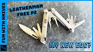 Unboxing: Leatherman Free P2 - My New EDC?