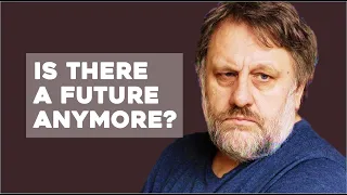 Slavoj Zizek -  Israel, Palestine & the Future