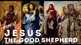 Homily for the 4th Sunday of Easter (B) | Homily for Good Shepherd Sunday Year B ( April 21, 2024 )