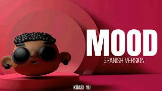 Küasi YU - MOOD Spanish Version (Video Lyrics)