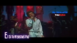 Joe Dassin - Et Si Tu N'existais Pas [HQ live 1979 By Skoual59]