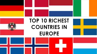 TOP 10 RICHEST COUNTRIES IN EUROPE / TOP 10 PAISES MÁS RICOS DE EUROPA