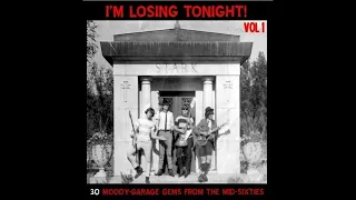 Various - I'm Losing Tonight Vol 1 30 Moody Garage gems from Sixties Full Album