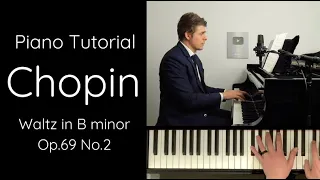 Chopin - Waltz in B minor, Op.69 No.2 Tutorial