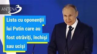 Lista cu oponenţii lui Putin care au fost otrăviţi, închişi sau ucişi